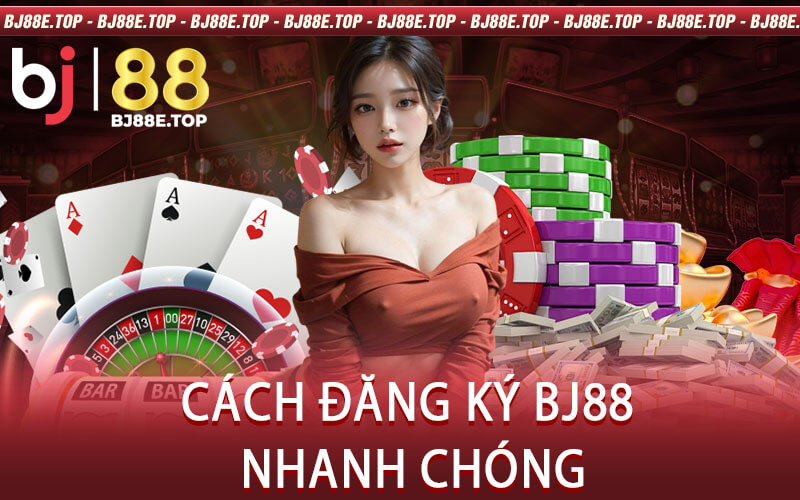 Cách Đăng Ký BJ88 Nhanh Chóng