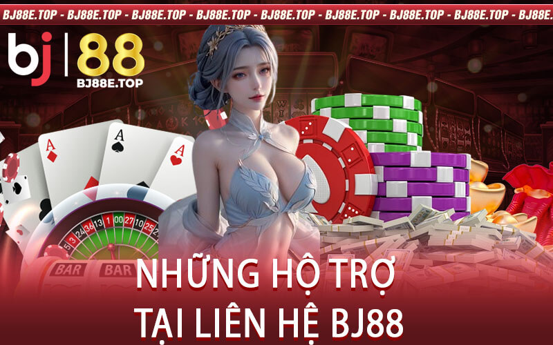 Những hộ trợ tại Liên Hệ BJ88