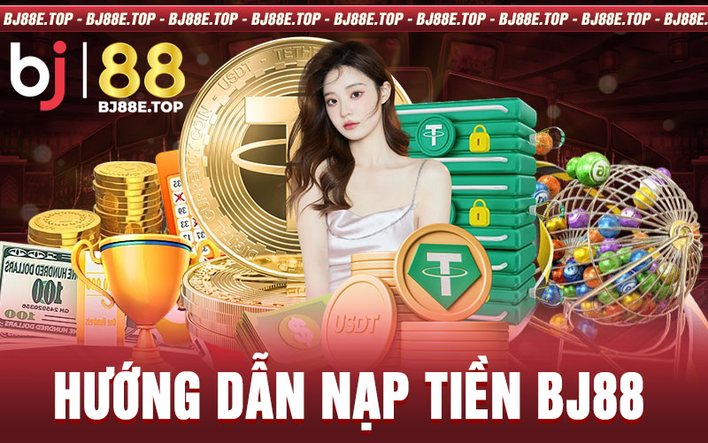 nạp tiền Bj88